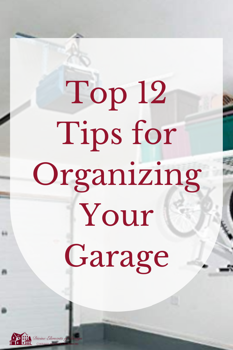 Top 12 Easy And Effective Tips For Organizing Your Garage