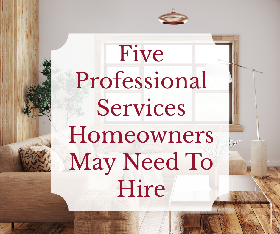 5 Professional Services Homeowners May Need To Hire - DIVINE Life & Home