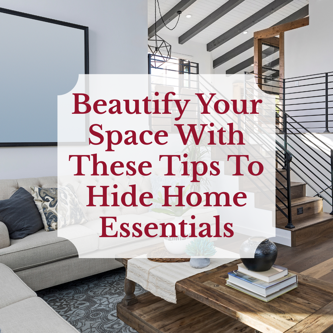 Beautify Your Space With These Tips To Hide Home Essentials - DIVINE ...
