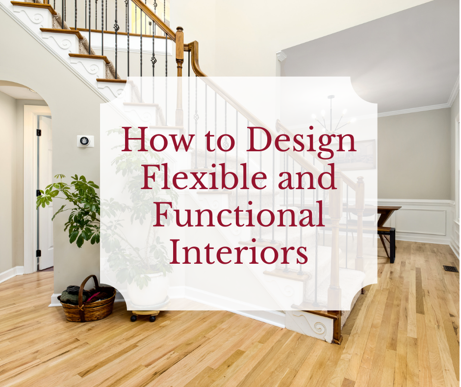 How to Design Flexible and Functional Interiors - DIVINE Life & Home