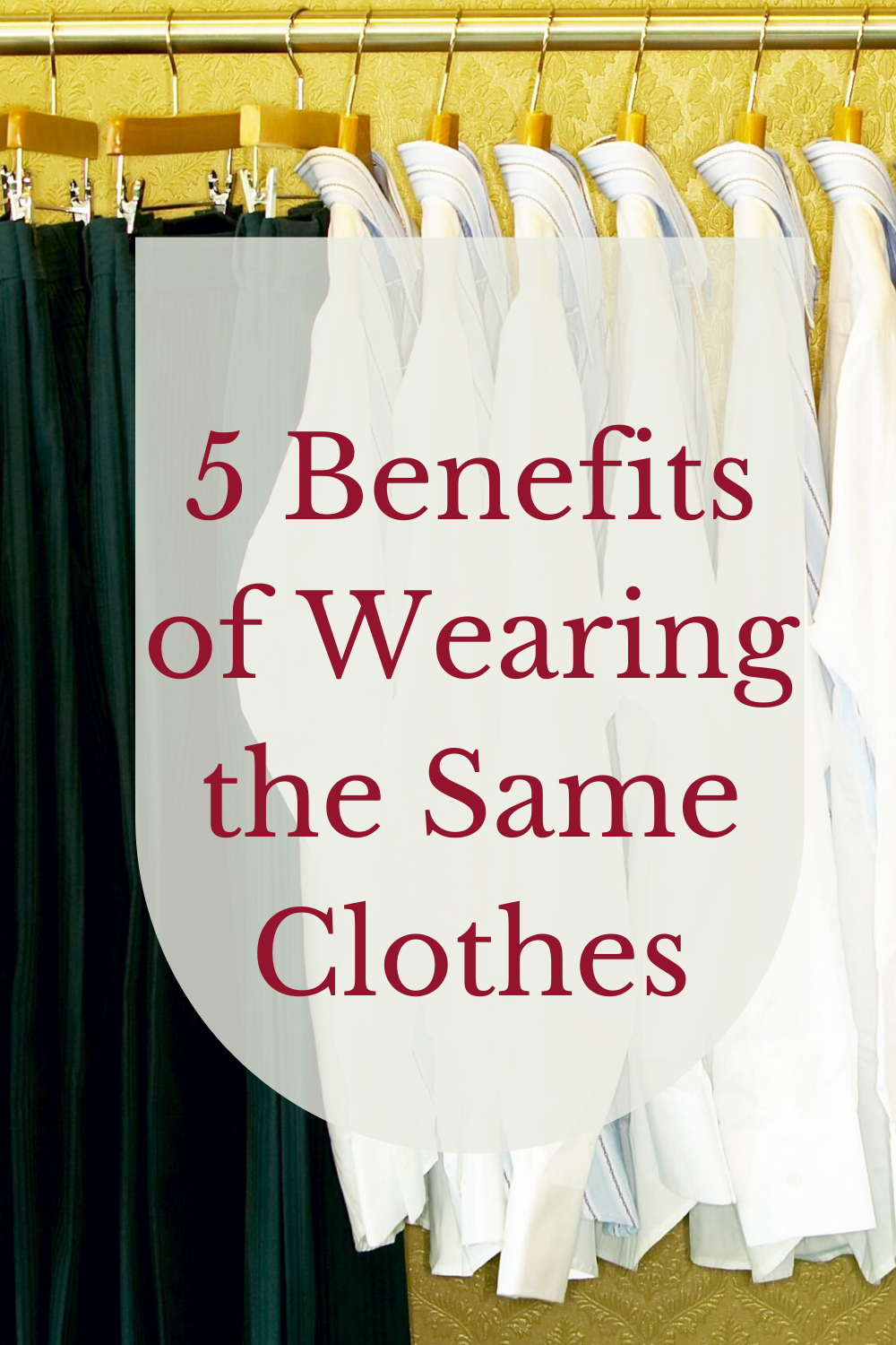 5 Benefits Of Wearing The Same Clothes - Decorator's Voice