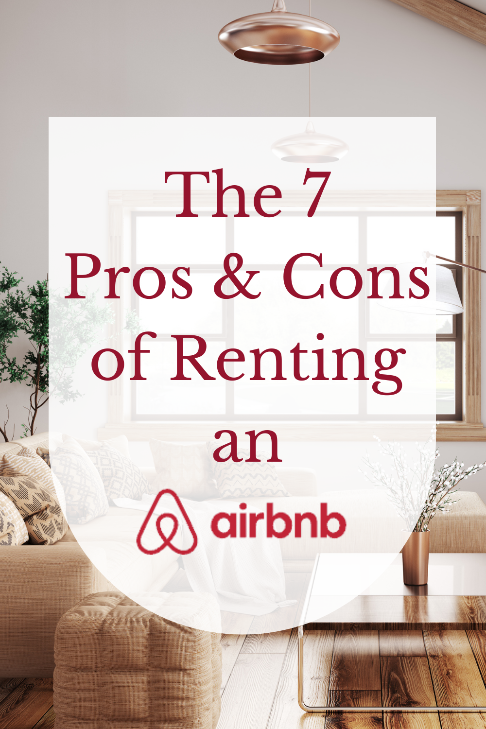 PinThe-7-Pros-and-7-Cons-of-Renting-an-AirBNB - Decorator's Voice