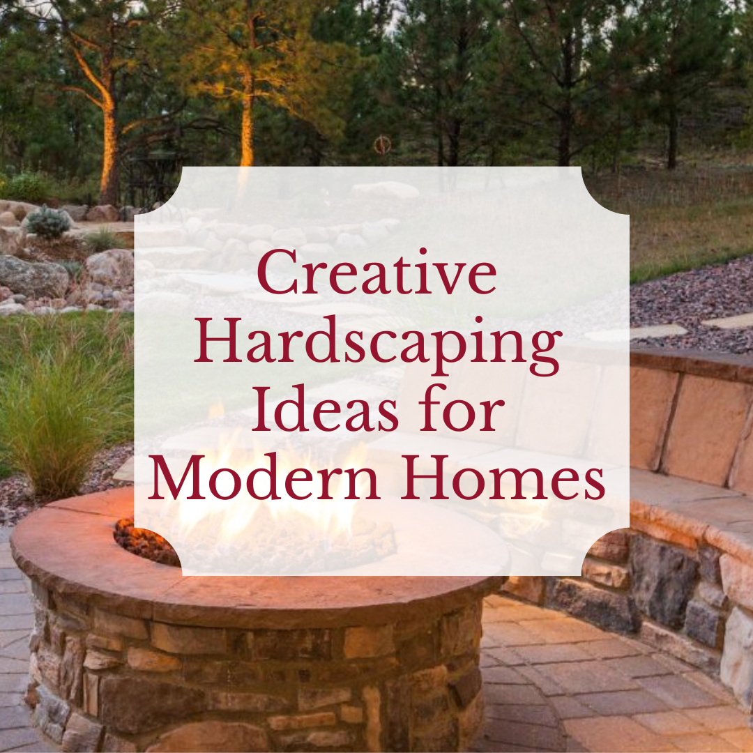 Creative Hardscaping Ideas for Modern Homes
